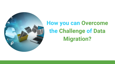how-you-can-overcome-the-challenge-of-data-migration