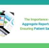 Aggregate Reports Patient Safety