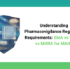 pharmacovigilance regulatory requirements